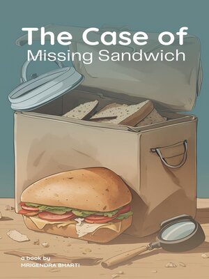 cover image of The Case of Missing Sandwich